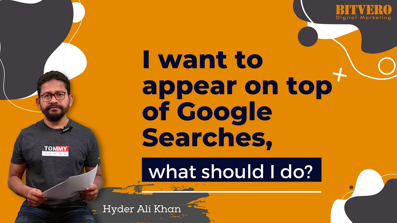 I want to appear on top of Google Searches, what should I do
