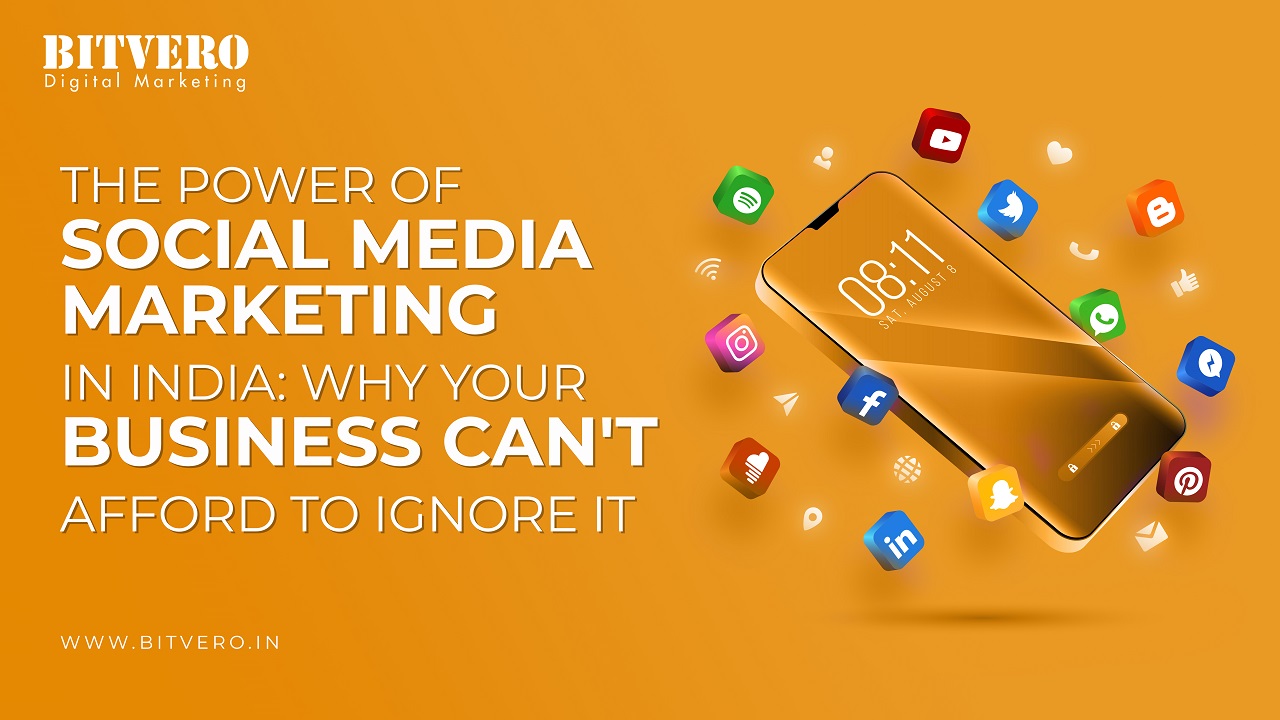 The Power of Social Media Marketing in India