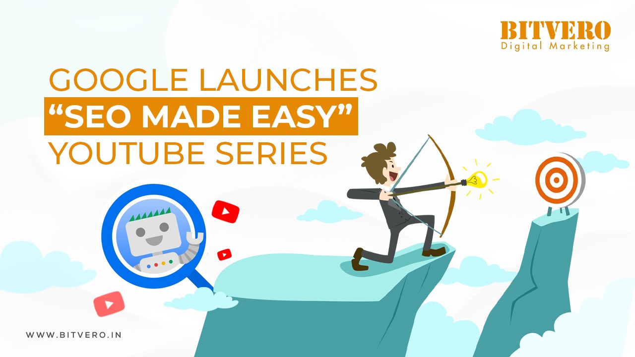 Google Launches SEO Made Easy YouTube Series