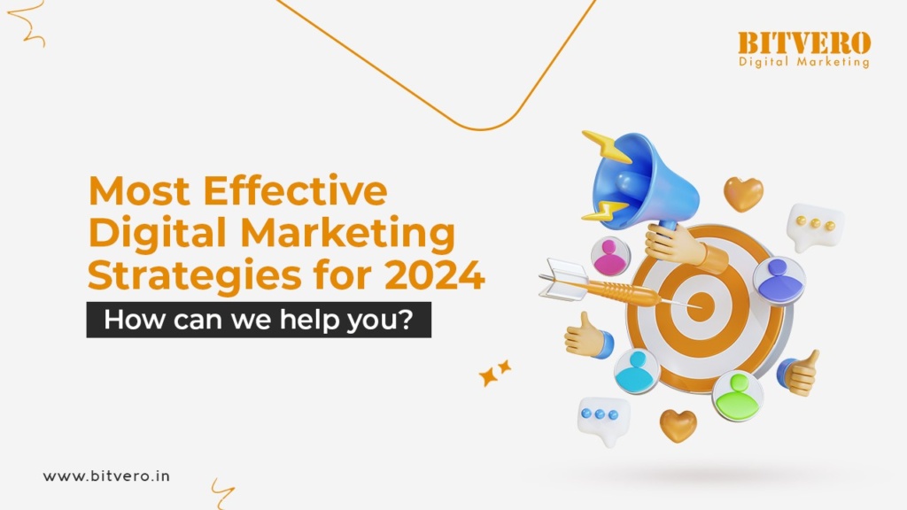 Most Effective Digital Marketing Strategies for 2024 Bitvero 