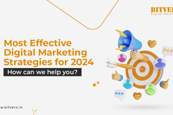 Most Effective Digital Marketing Strategies for 2024 Bitvero