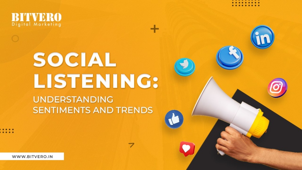 Social Listening Understanding Sentiments and Trends Bitvero Digital Marketing Company