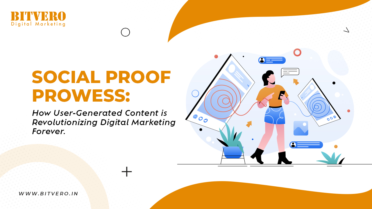 How User Generated Content is Revolutionizing Digital Marketing Forever by bitvero social media marketing company in India
