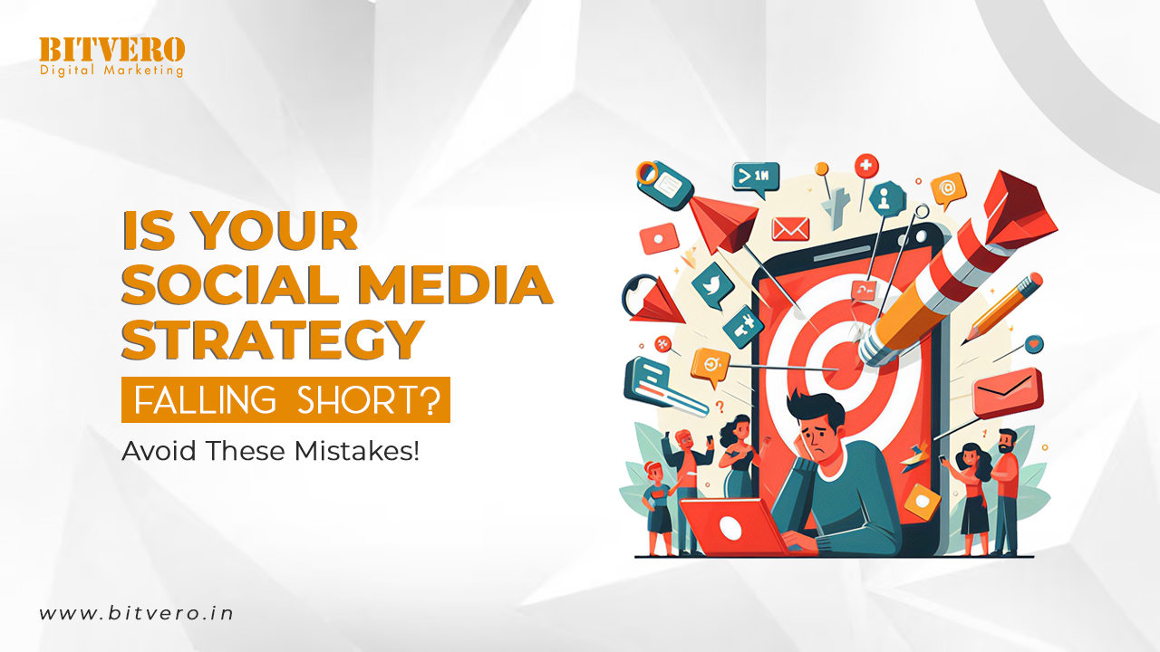 Is Your Social Media Strategy Falling Short Avoid These Mistakes! Bitvero digital marketing company