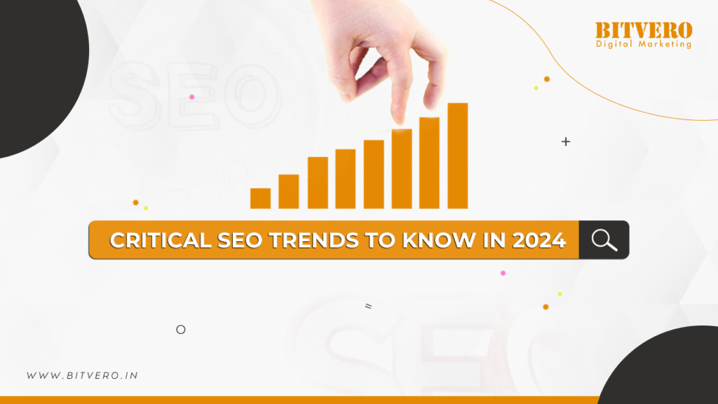 Critical SEO Trends to Know in 2024 bitvero digital marketing company